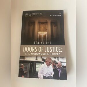 EXTREMELY RARE! Behind the Doors of Justice: The Murdaugh Murders - Paperback